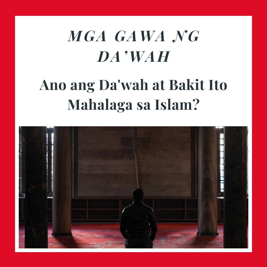 Ano ang Da'wah at Bakit Ito Mahalaga sa Islam?