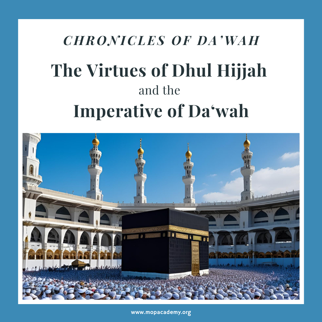 The Virtues of Dhul Hijjah and the Imperative of Da‘wah 