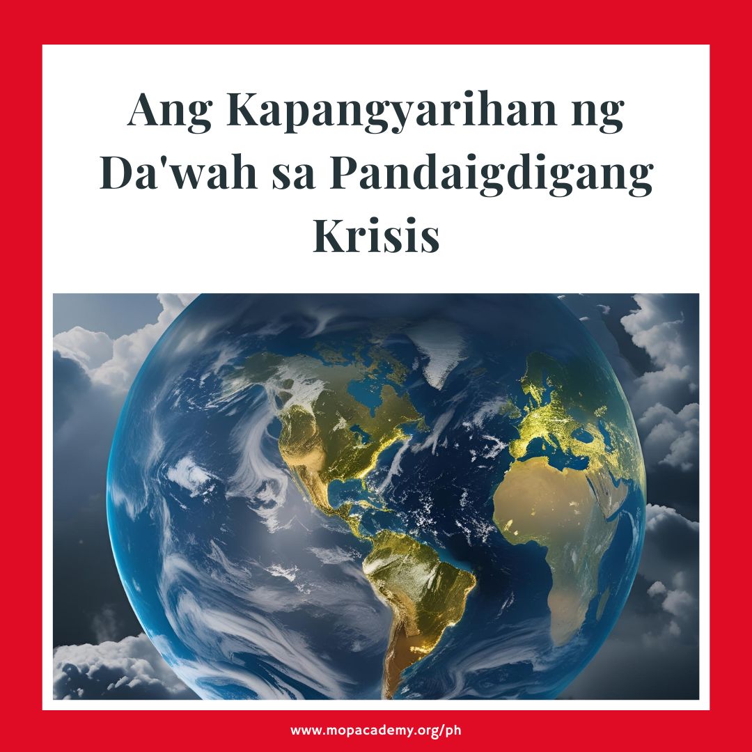 Ang Kapangyarihan ng Da’wah sa Pandaigdigang Krisis