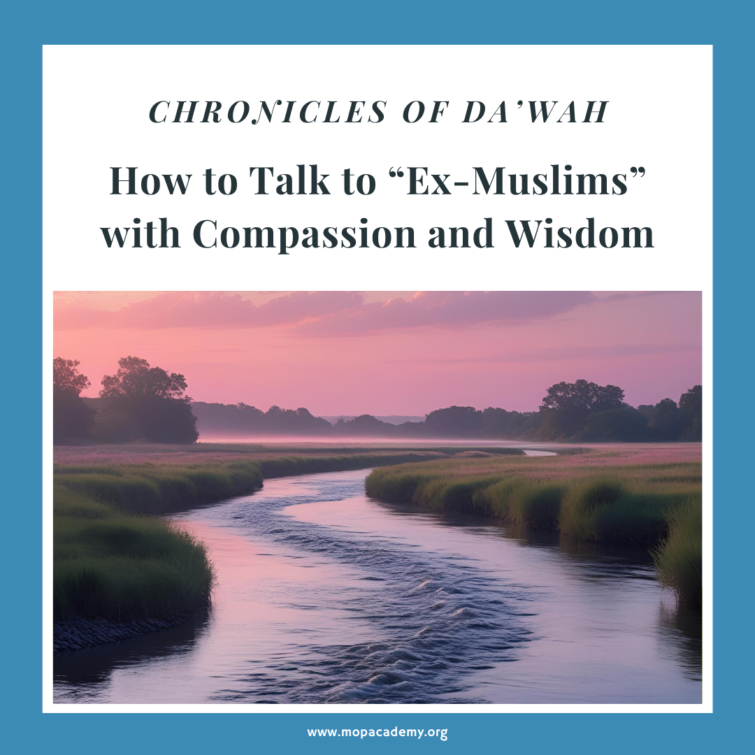 How to Talk to Ex-Muslims with Compassion and Wisdom