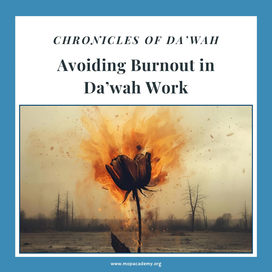 Avoiding Burnout in Da’wah Work