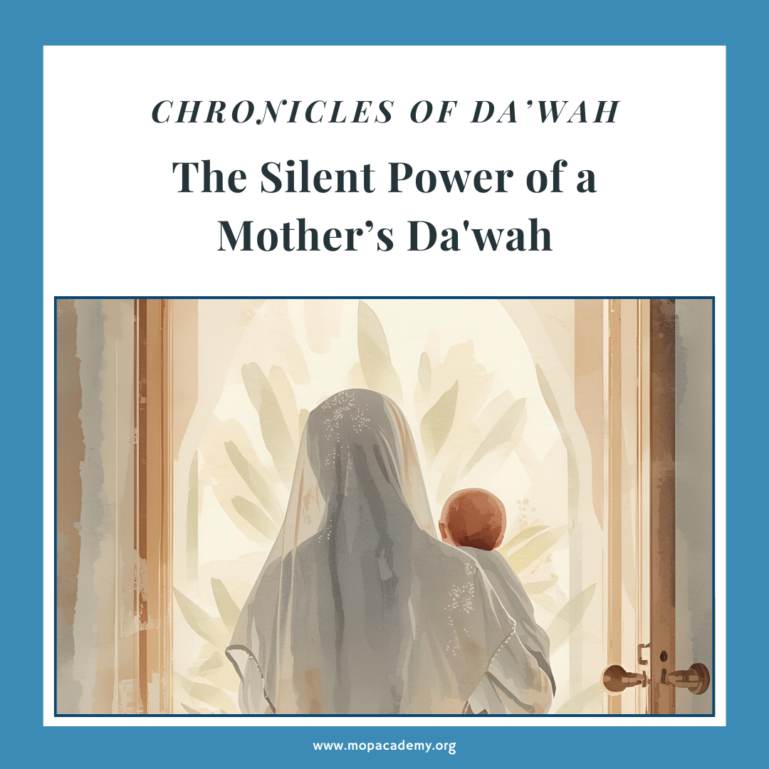 The Silent Power of a Mother’s Da'wah