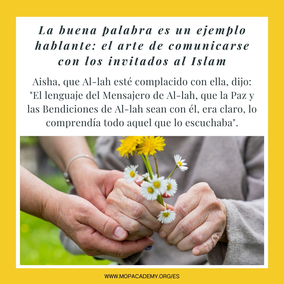 La buena palabra es un ejemplo hablante: El arte de comunicarse con los invitados al Islam