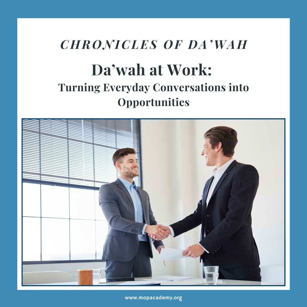 Da’wah at Work: Turning Everyday Conversations into Opportunities