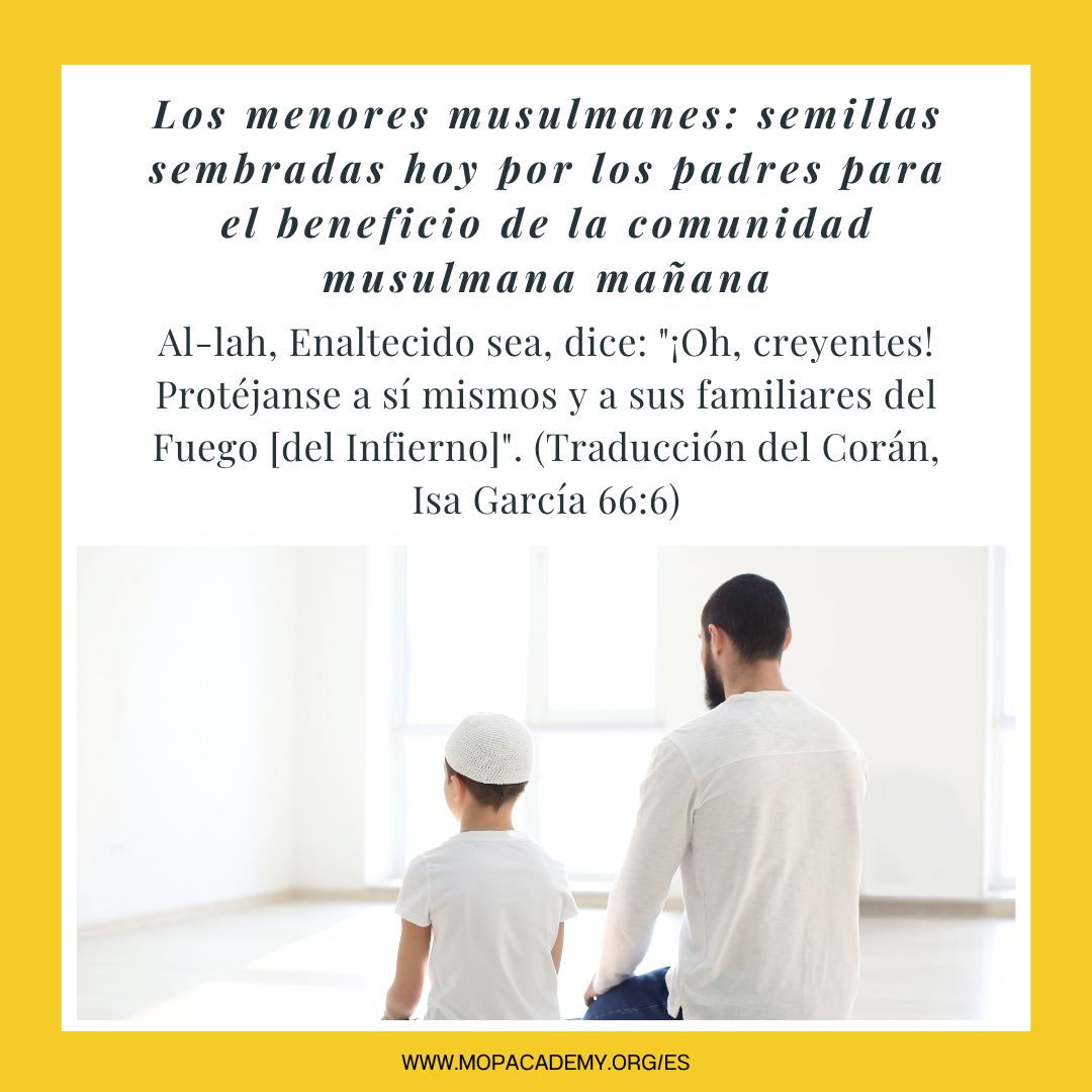 Los menores musulmanes: semillas sembradas hoy por los padres para el beneficio de la comunidad musulmana mañana