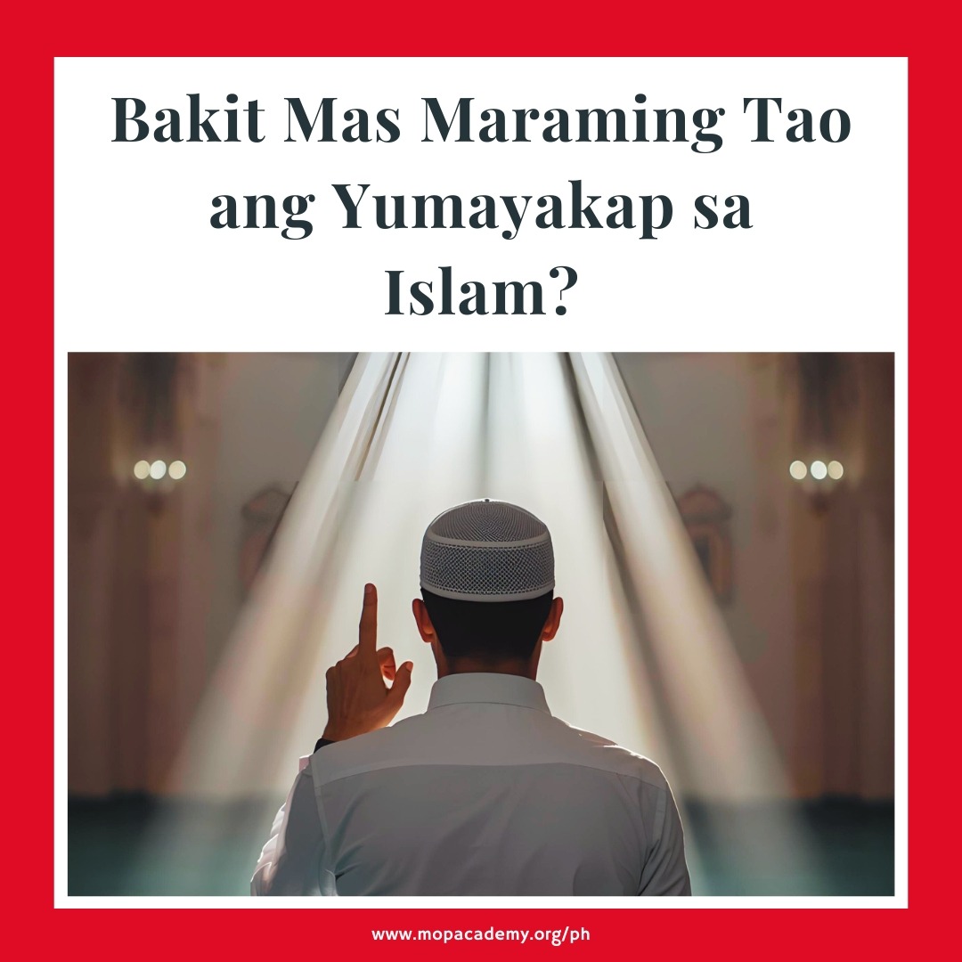 Bakit Mas Maraming Tao ang Yumayakap sa Islam?