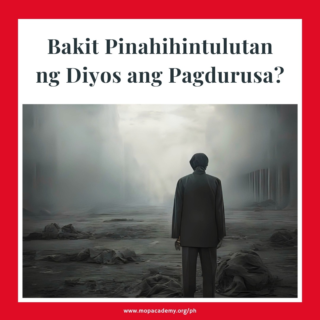 Bakit Pinahihintulutan ng Diyos ang Pagdurusa?