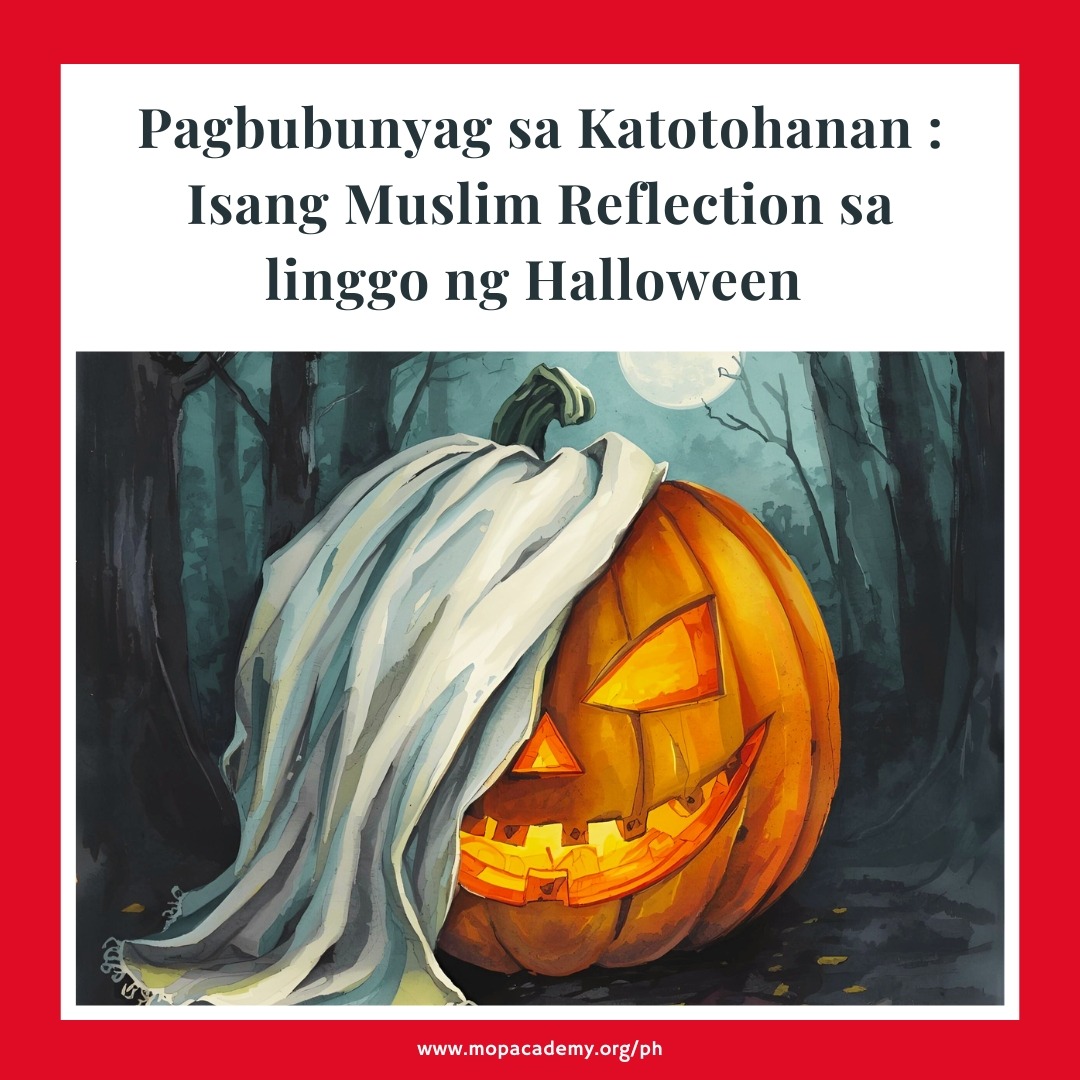 Pagbubunyag sa Katotohanan: Isang Muslim Reflection Sa Linggo ng Halloween