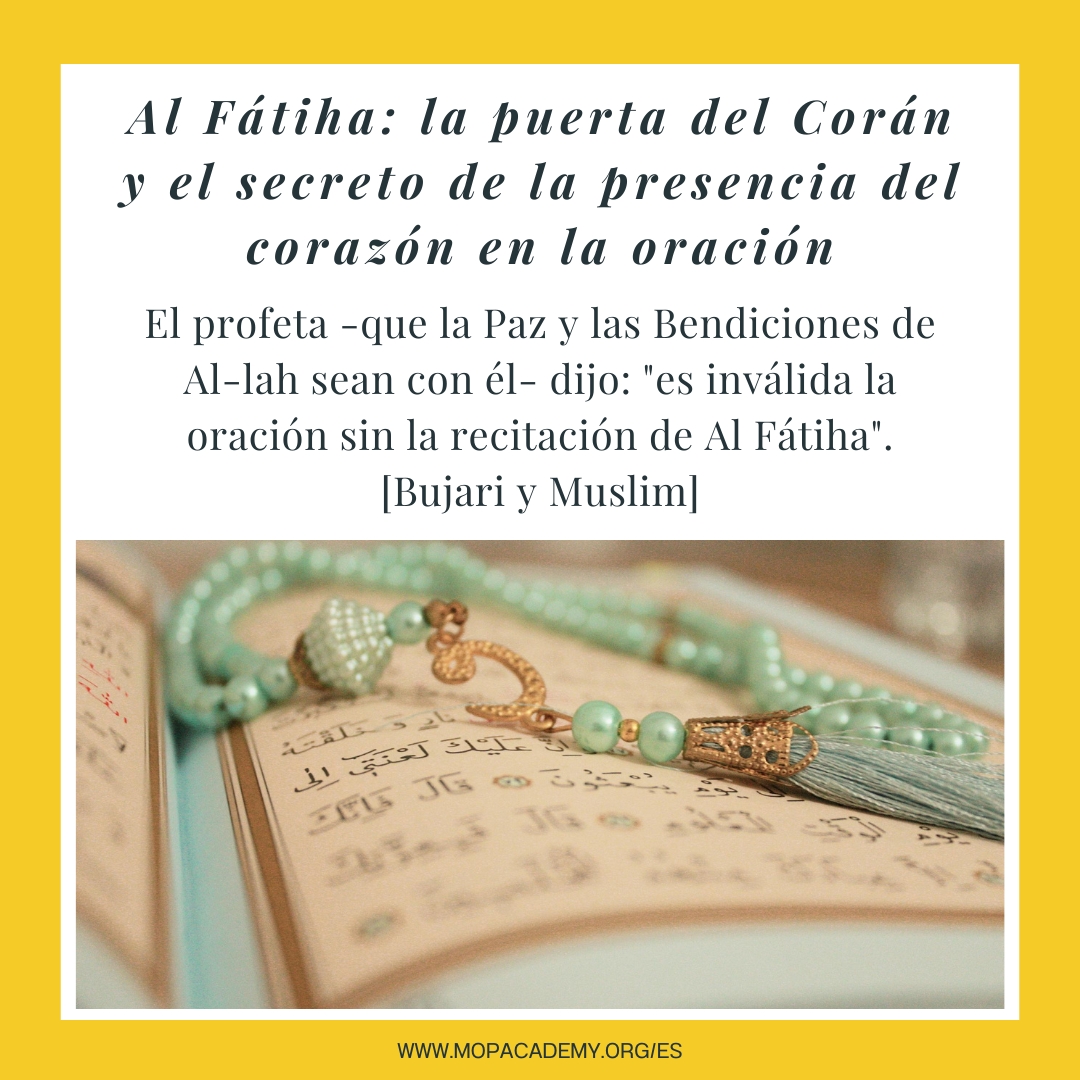 Al Fátiha: la puerta del Corán y el secreto de la presencia del corazón en la oración