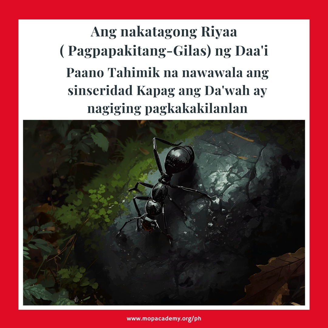 Ang Nakatagong Riyaa (Pagpapakitang-gilas) ng Da’ee Paano tahimik na nawawala ang sinseridad kapag ang Da'wah ay nagiging pagkak