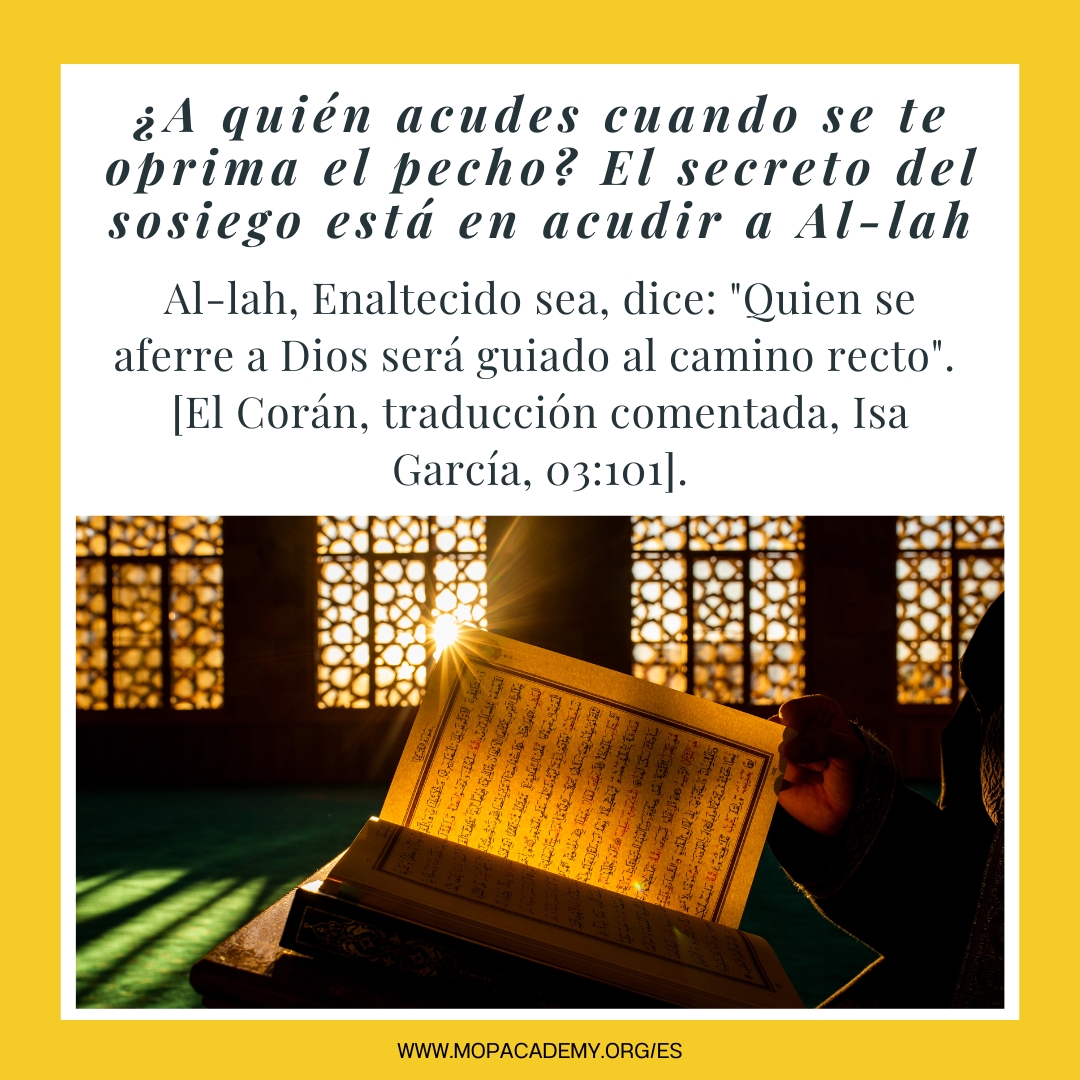 ¿A quién acudes cuando se te oprima el pecho? El secreto de sosiego está en acudirá a Al-lah