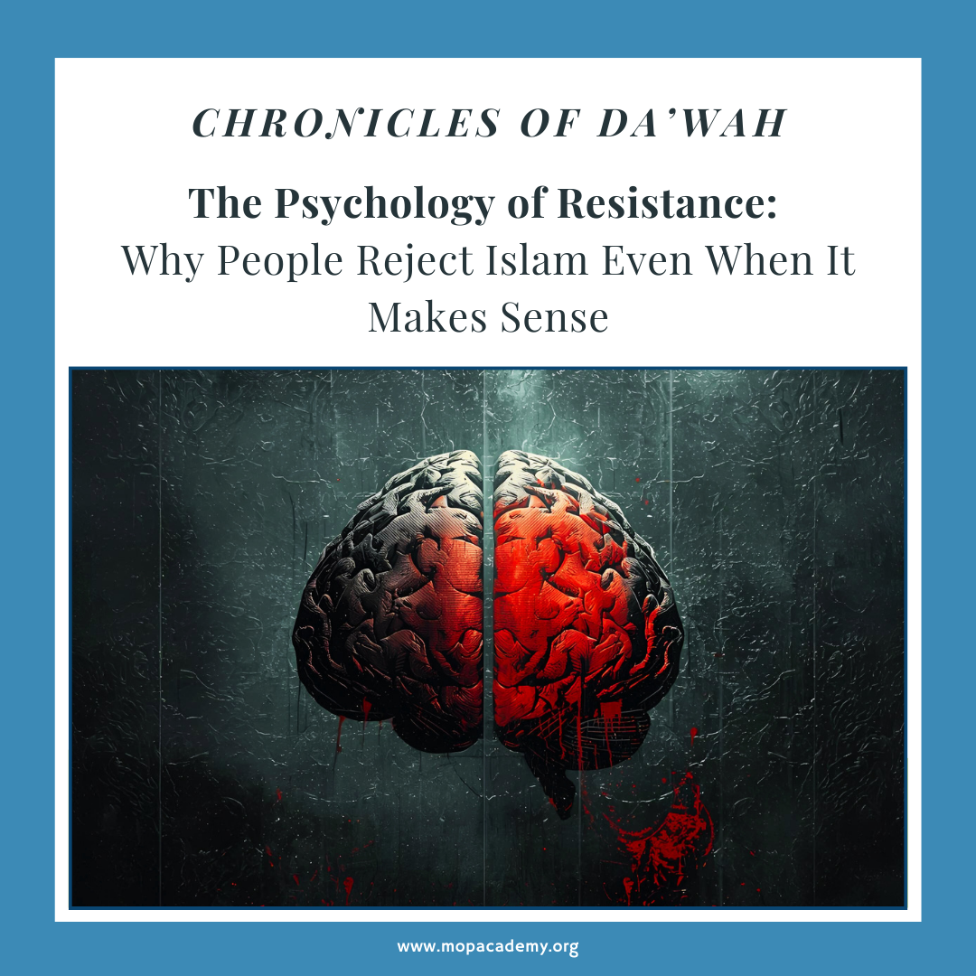 The Psychology of Resistance:  Why People Reject Islam Even When It Makes Sense