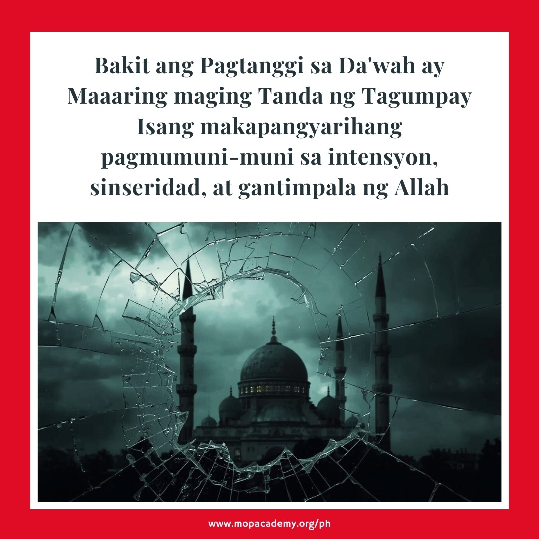 Bakit Ang Pagtanggi sa Da'wah ay Maaaring Maging Tanda ng Tagumpay Isang makapangyarihang pagmumuni-muni sa intensyon, sinserida