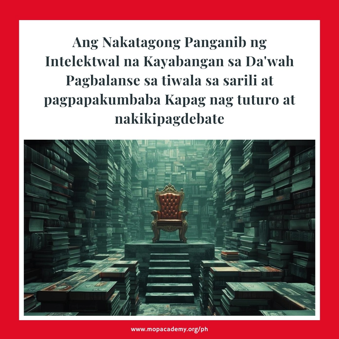 Ang Nakatagong Panganib ng Intelektwal na Kayabangan sa Da'wah Pagbalanse sa tiwala sa sarili at pagpapakumbaba kapag nagtuturo 