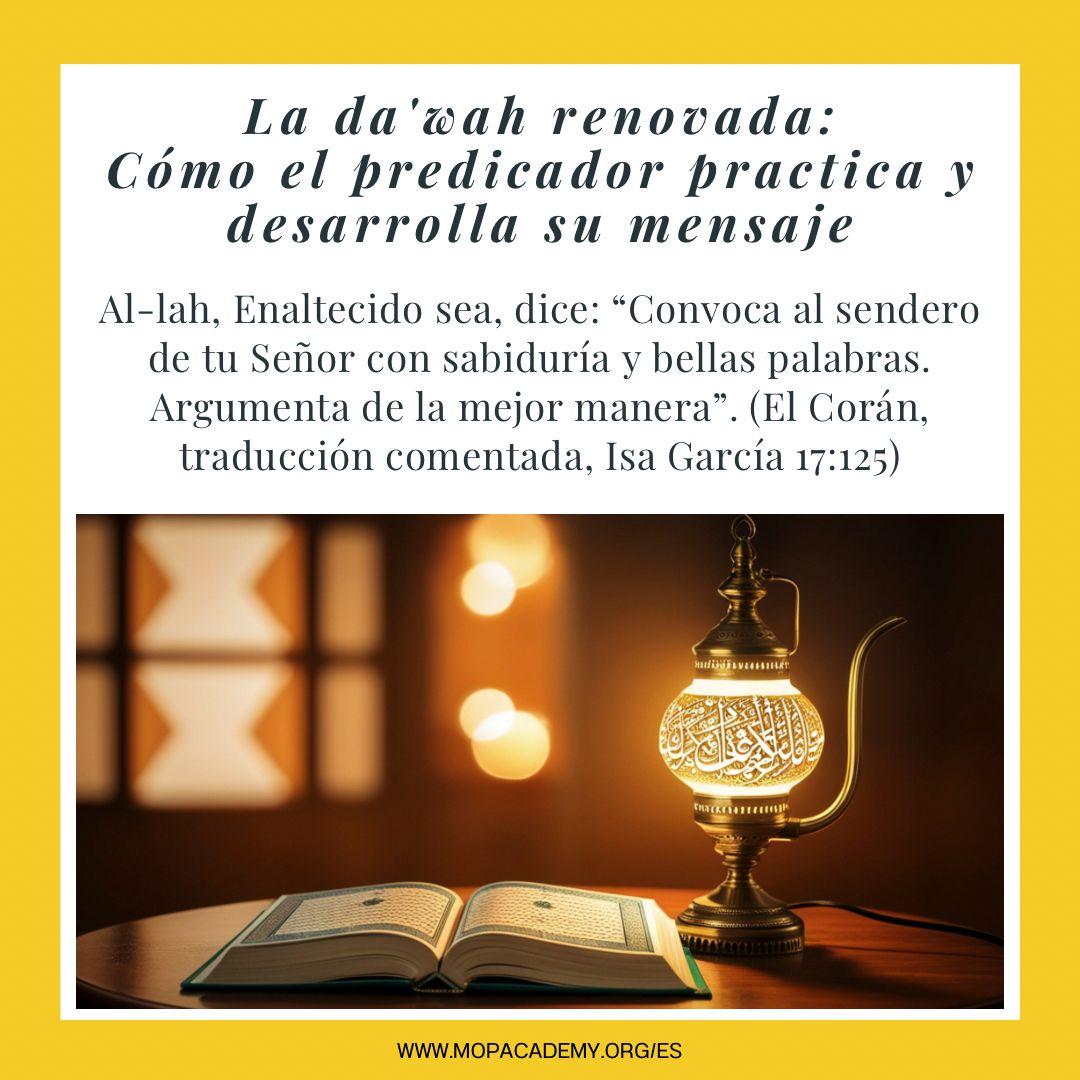 La da'wah renovada: Cómo el predicador practica y desarrolla su mensaje