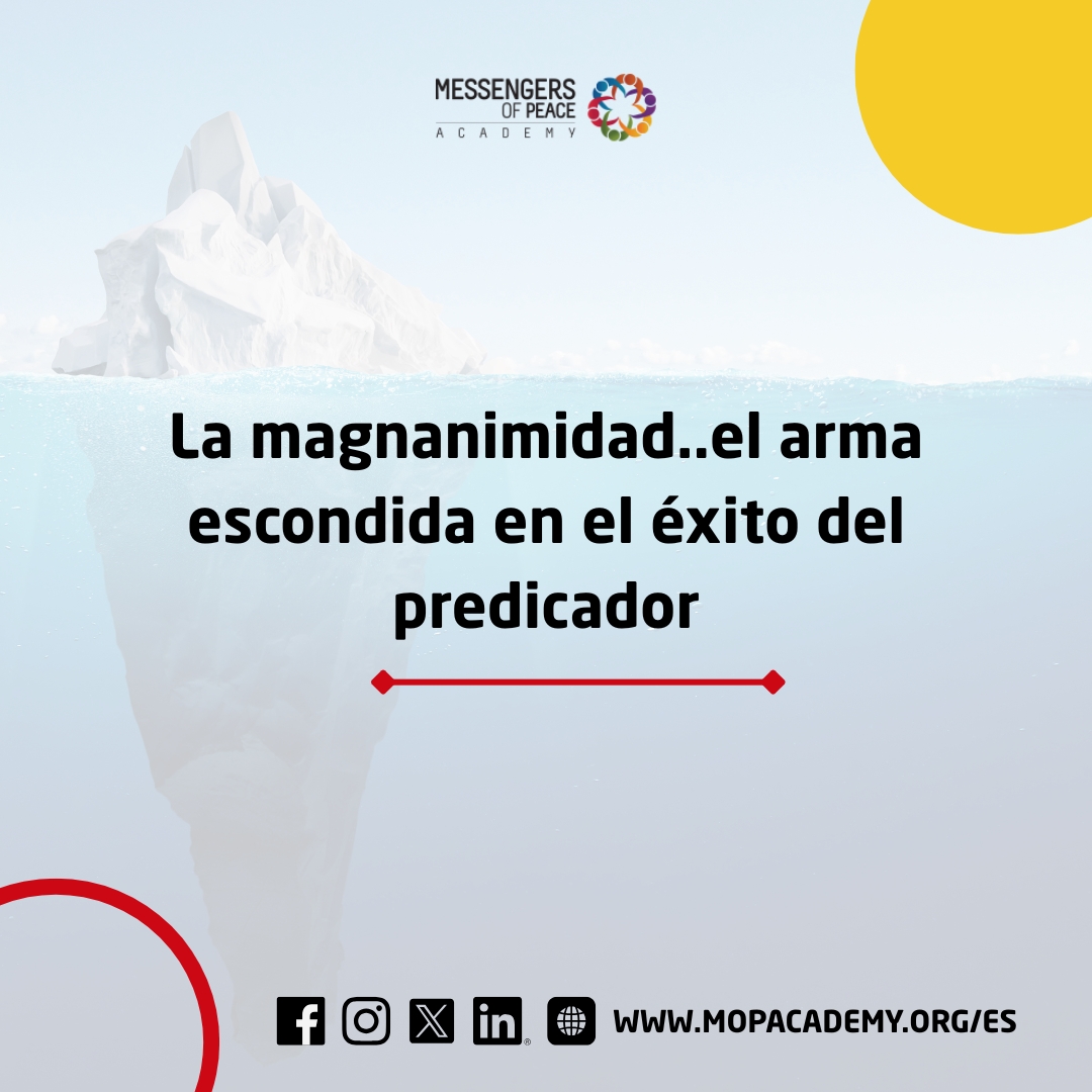 La magnanimidad...el arma escondida en el éxito del predicador