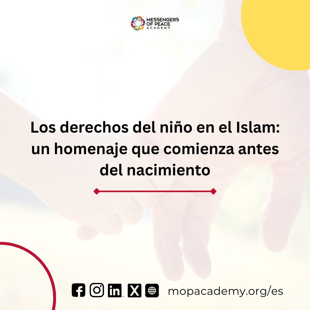 Los derechos del niño en el Islam: un homenaje que comienza antes del nacimiento