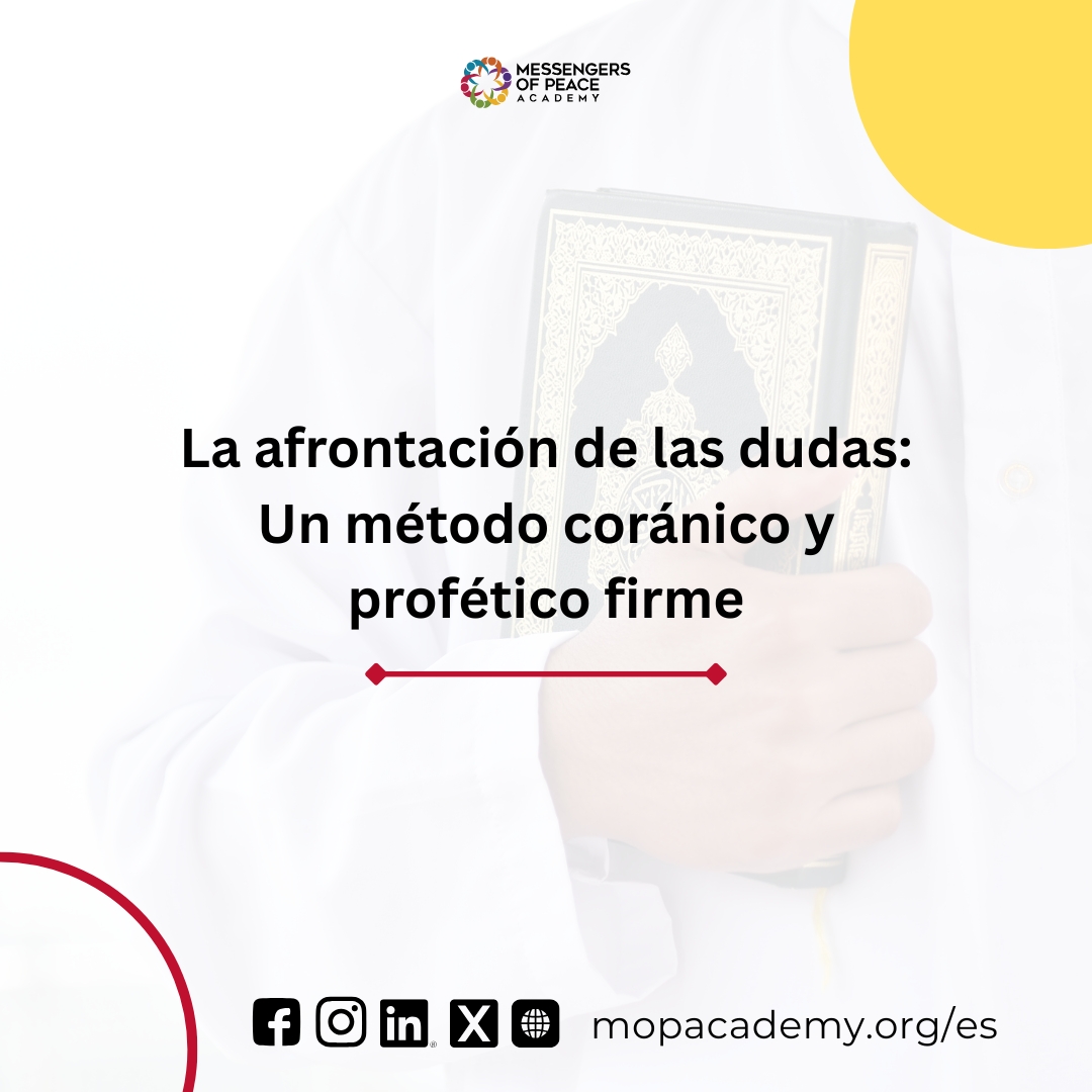 ¿Cómo afrontamos las dudas? Un método coránico y profético firme