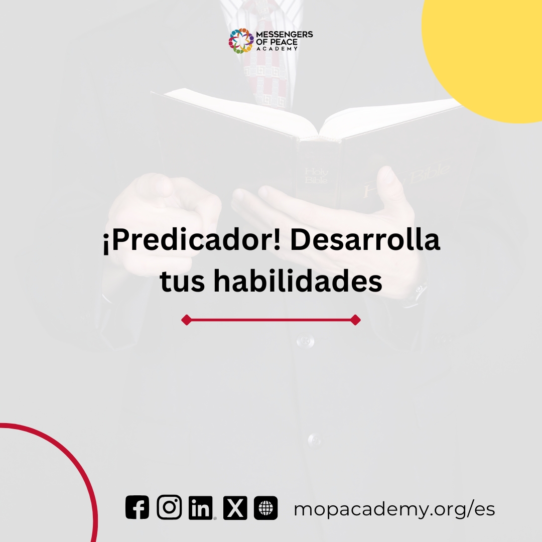 ¡Oh predicador! Desarrolla tus habilidades